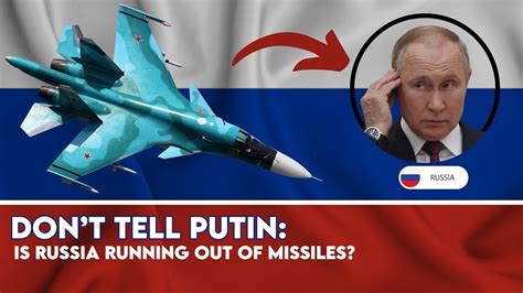 russia running out of missiles.